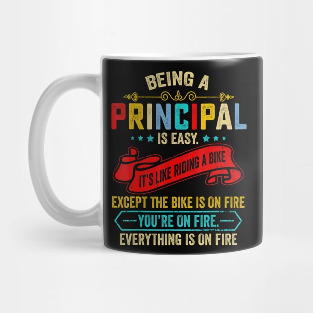 Being A Principal Is Easy Like Riding A Bike Except On Fire by Zak N mccarville